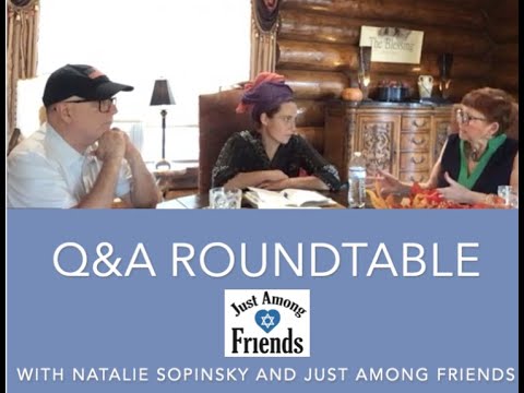 Part 3 of 3: Q&A Roundtable with Natalie Sopinsky